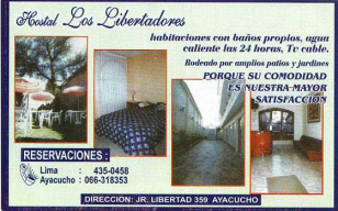 Ayacucho: Hostal "Los
                        Libertadores", volante, revs, Jirn
                        Libertad 359, Ayacucho, Per, Tel. 066-318353
                        (2007)