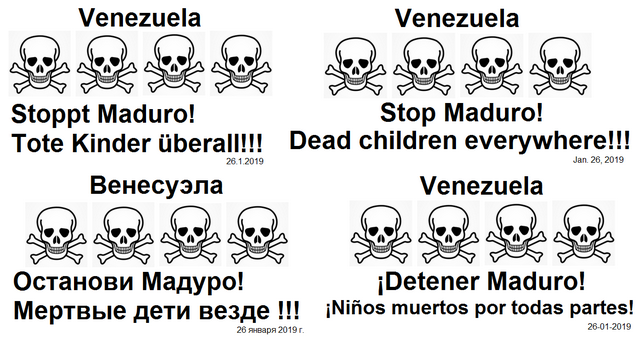Venezuela: Stoppt Maduro! - Tote Kinder
                      berall!!! - 26.1.2019 Venezuela: Stop Maduro!
                      Dead children everywhere!!! - Jan. 26, 2019
                      Венесуэла: Стоп Мадуро! Мертвые дети везде !!! -
                      26 января 2019 г. Venezuela: Detener Maduro! -
                      Nios muertos por todas partes! - 26.1.2019